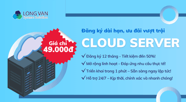 GIẢM ĐẾN 50% CHO CLOUD SERVER