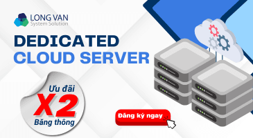 ƯU ĐÃI DEDICATE CLOUD SERVER